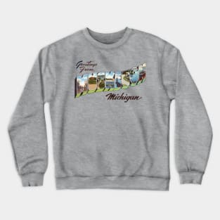 Greetings from Muskegon Michigan Crewneck Sweatshirt